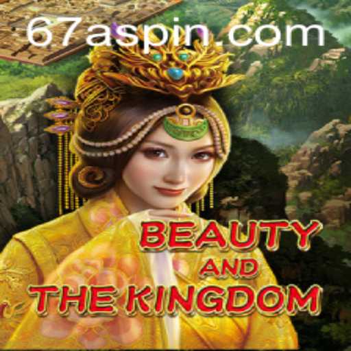 Exploring the Enchanting World of BeautyAndTheKingdom: A Game of Strategy and Fantasy
