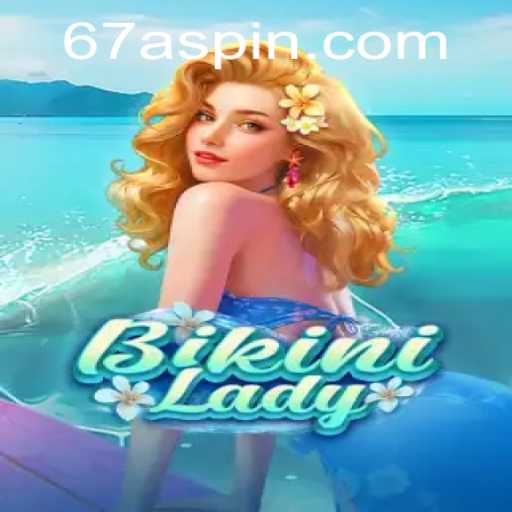 BikiniLady 67A: A New Adventure in Gaming